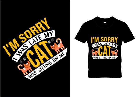 I m Sorry I Was Late My Cat Was Sitting